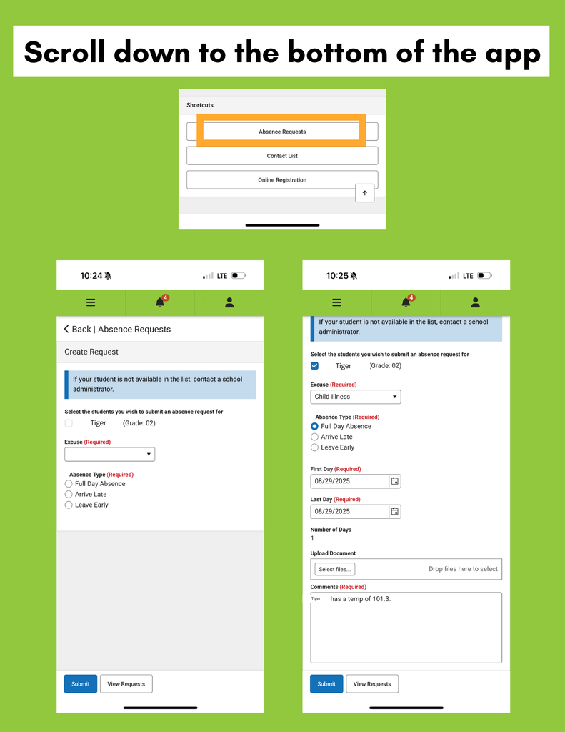 Second part of how to submit an absence. Text reads: "Scroll down to the bottom of the app." Photos show to choose absence request, select student, chose absence type and the dates required. Add any comments."