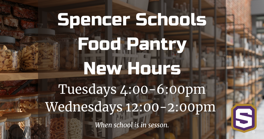 Graphic with Spencer logo and picture of pantry shelves in background. Text reads: Spencer Schools Food Pantry New Hours. Tuesdays 4:00-6:00PM, Wednesdays 12:00-2:00pm when school is in session.