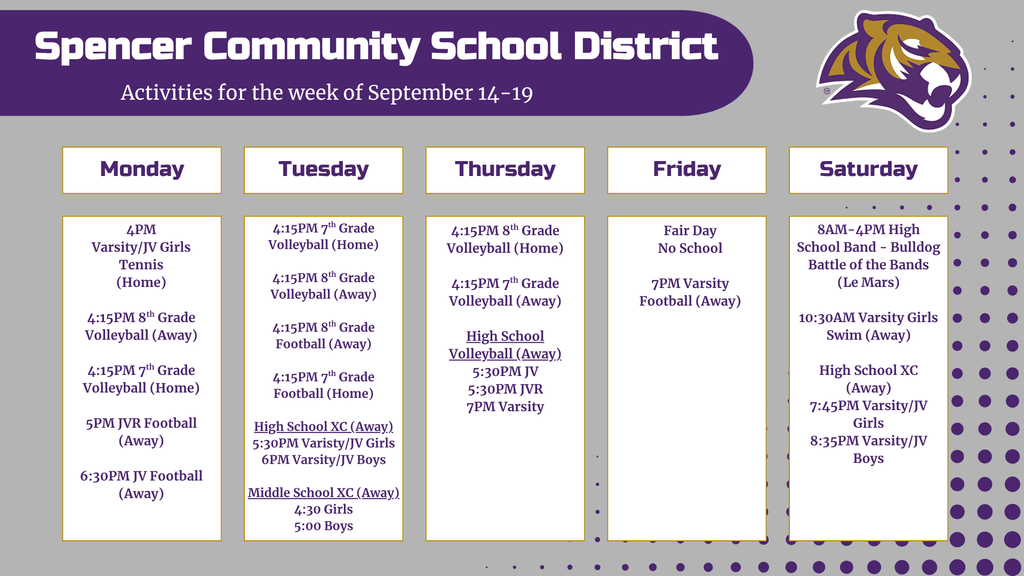 Calendar graphic with activities for the week of September 14-19 with Tiger logo. Text reads: Monday - 4pm Varsity/JV Girls Tennis (Home), 4:15pm 8th Grade Volleyball (Away), 4:15pm 7th Grade Volleyball (Home), 5pm JVR Football (Away), 6:30pm JV Football (Away); Tuesday - 4:15pm 7th Grade Volleyball (Home), 4:15pm 8th Grade Volleyball (Away), 4:15pm 8th Grade Football (Away), 4:15pm 7th Grade Football (Home), 5:30pm Varsity/JV Girls Cross Country, 6pm Varsity/JV Boys Cross Country, 4:30pm Middle School Girls Cross Country(Away), 5:00pm Middle School Boys Cross Country(Away); Thursday - 4:15pm 8th Grade Volleyball (Home), 4:15pm 7th Grade Volleyball (Away), 5:30pm JV Volleyball (Away), 5:30pm JVR Volleyball (Away), 7pm Varsity Volleyball (Away); Friday - Fair Day No School, 7pm Varsity Football (Away); Saturday - 8am-4pm High School Band - Bulldog Battle of the Bands (Le Mars); 10:30am Varsity Girls Swim (Away), 7:45pm Varsity/JV Girls Cross Country, 8:35pm Varsity/JV Boys Cross Country.