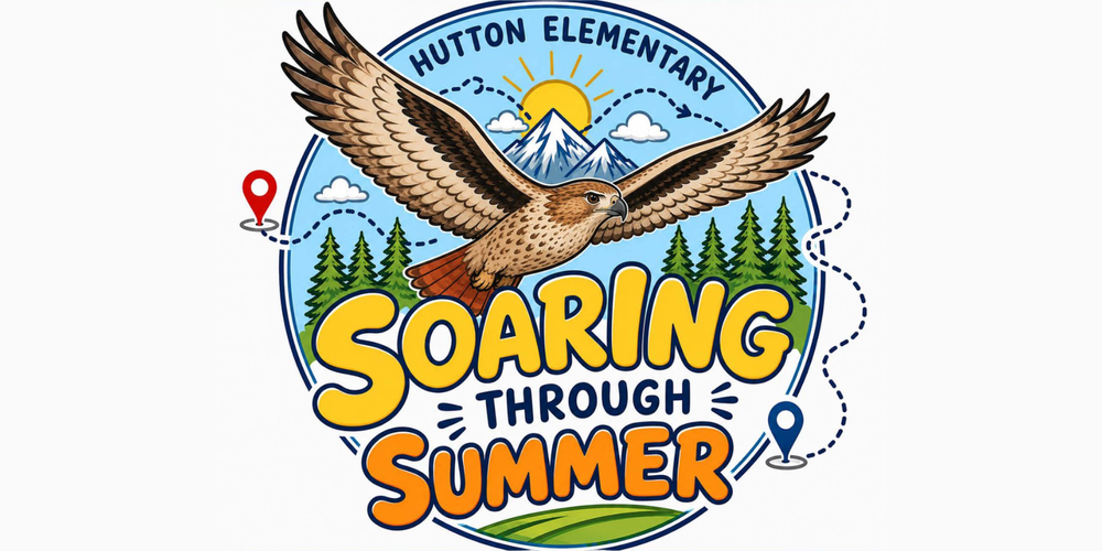 Illustration of a hawk flying over trees and moutains with the text "Hutton Elementary, Soaring Through Summer."