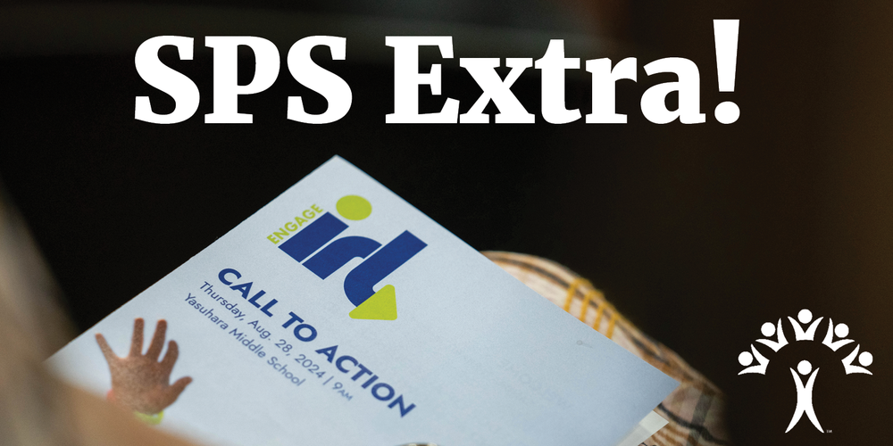 The image shows a close-up of a flyer or brochure held by someone, with the bold heading "SPS Extra!" displayed prominently at the top. The text on the flyer reads " Engage IRL CALL TO ACTION, Thursday, Aug. 28, 2024, 9 AM at Yasuhara Middle School.”