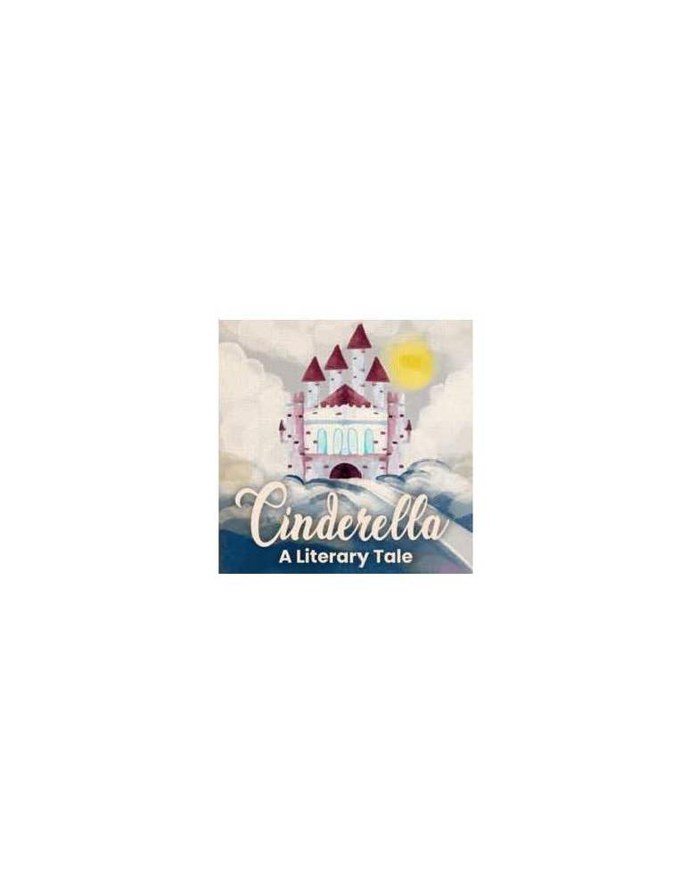 Cinderella, A Literary Tale!
