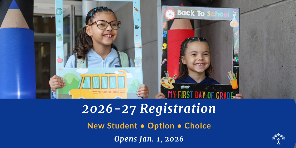 2026-27 registration - New student, option, choice - Opens Jan. 1, 2026