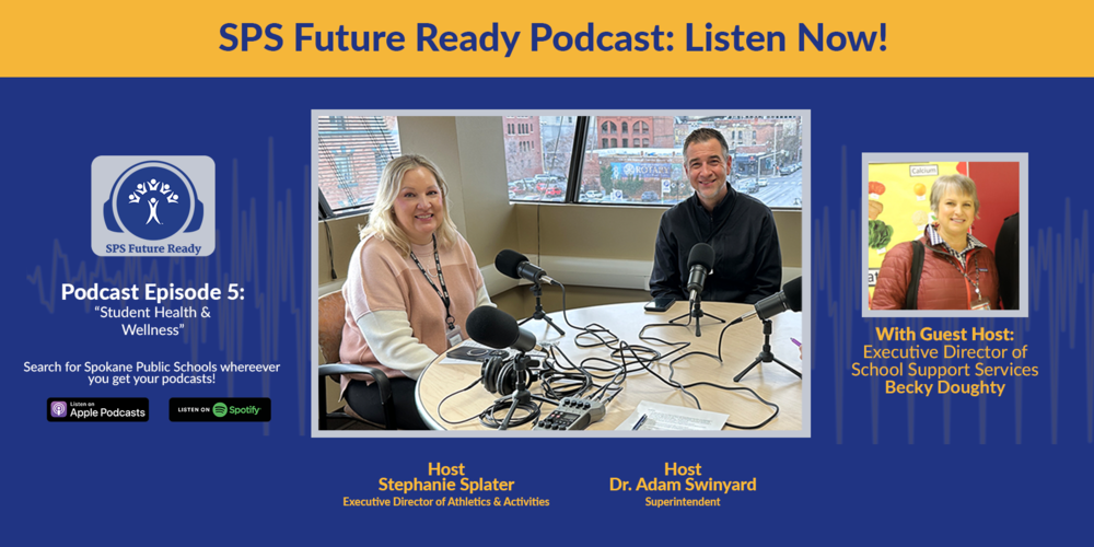 Promotional graphic for “SPS Future Ready Podcast: Listen Now.” Center image shows three people seated at a round table with microphones recording a podcast in an office with windows. Text highlights Episode 5, “Student Health & Wellness,” hosted by Stephanie Splater and Dr. Adam Swinyard, with guest host Becky Doughty, and includes Apple Podcasts and Spotify logos.