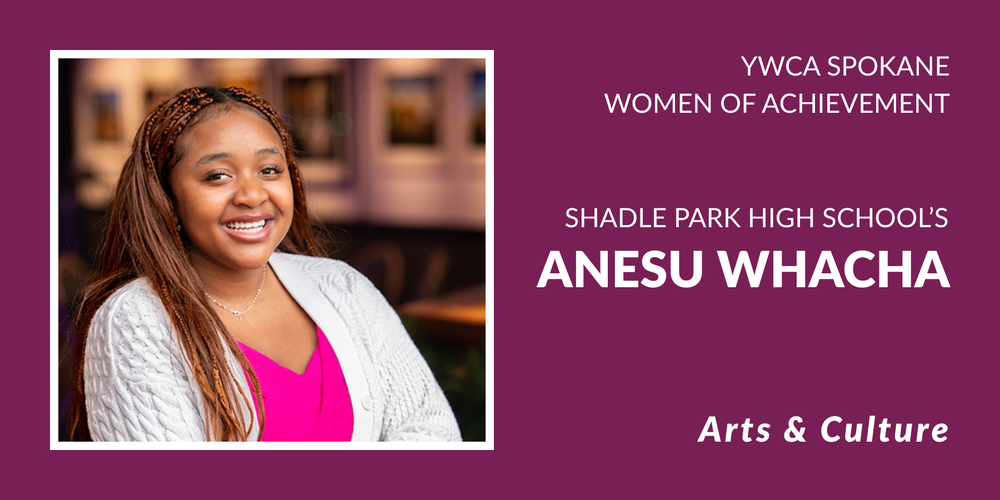 Anesu Whaca in a purple graphic with the text YWCA Women of Achievement Shadle Park High School’s Anesu Whacha, Arts & Culture