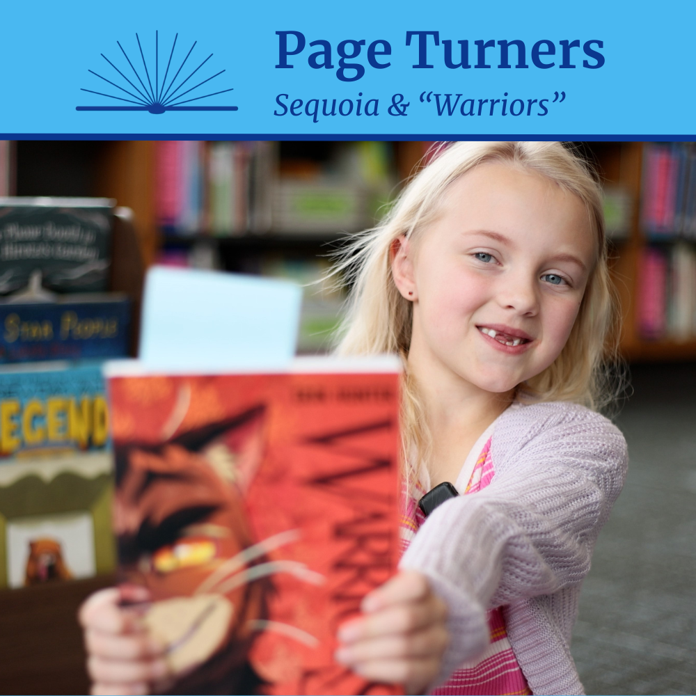 A girl holding a book in an elementary school library with the accompanying text, Page Turners: Sequoia & “Warriors”