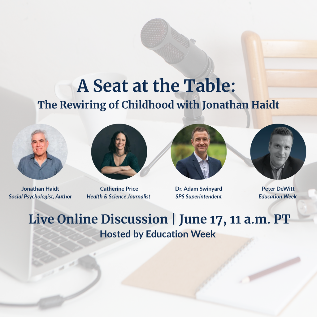 The image shows a graphic promoting "A Seat at the Table: The Rewiring of Childhood with Jonathan Haidt", hosted by Education Week with panelists Jonathan Haidt, Catherine Price, Dr. Adam Swinyard, and Peter DeWitt. Additional information is in post.