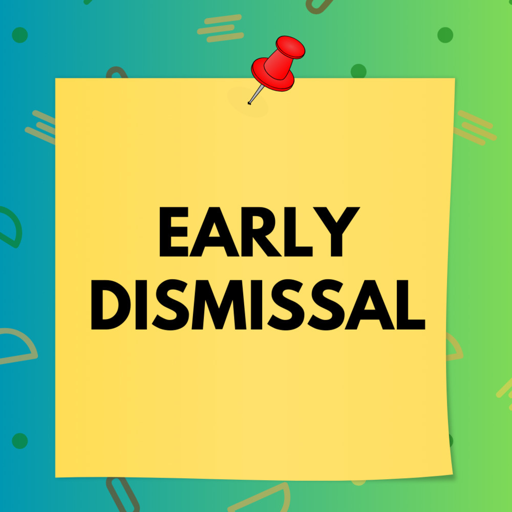 Early dismissal
