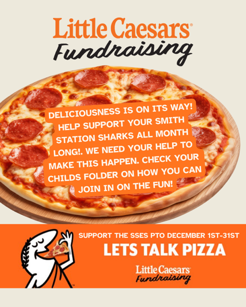 Information about the little caesars pizza fundraiser for Smith Station PTO during the month of December