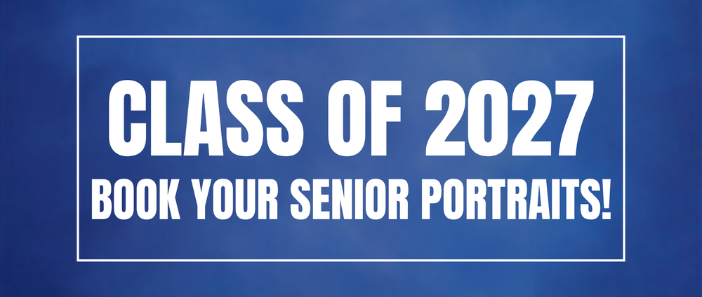 Class of 2027 it is time to book Senior Portraits
