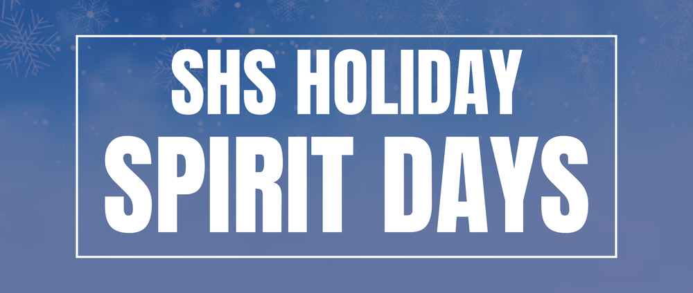 SHS HOLIDAY SPIRIT DAYS 2025