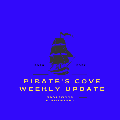 Blue graphic featuring a black pirate ship with the years “2026” and “2027” on either side. Yellow text reads “PIRATE’S COVE WEEKLY UPDATE,” with “SPOTSWOOD ELEMENTARY” in smaller white text below.