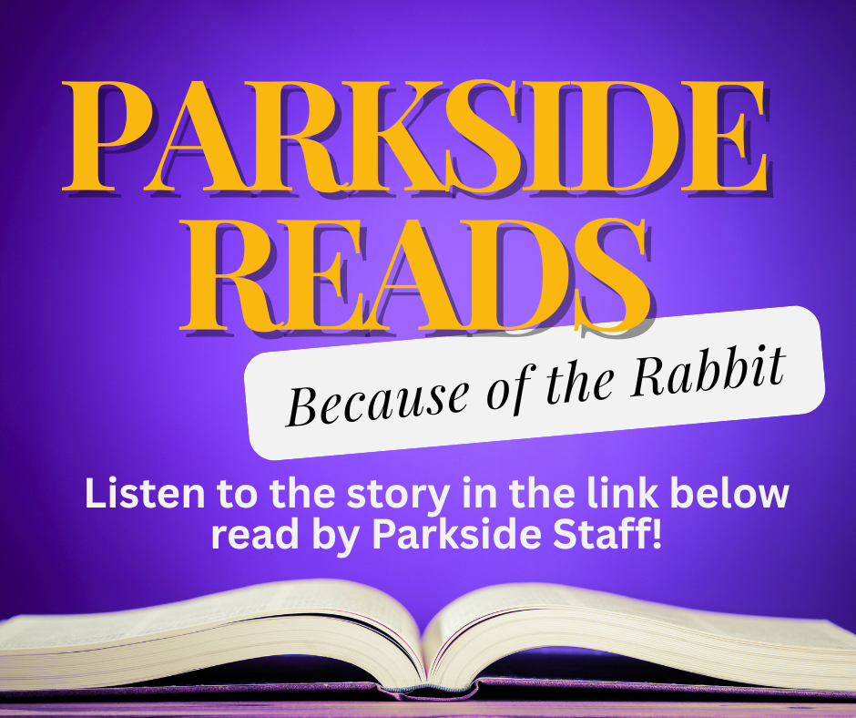 Parkside Reads Because of the Rabbit 