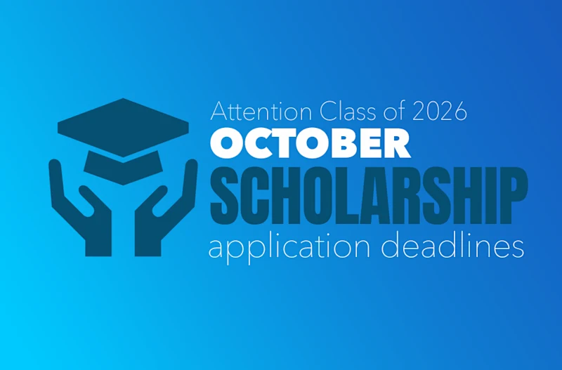 Attention Class of 2026: OCtober Scholarship Application Deadlines