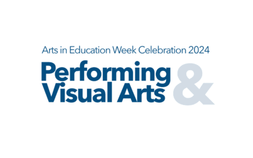 Arts in Education Week Celebration 2024 Performing & Visual Arts