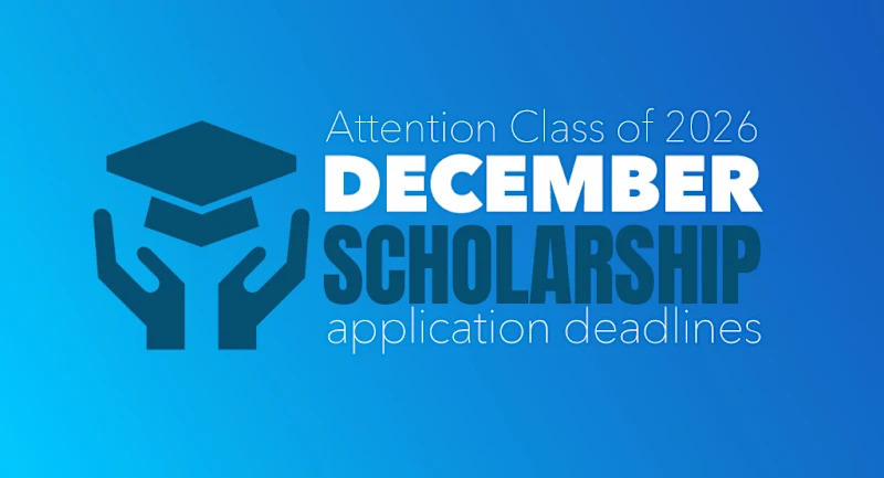 Attention Class of 2026: December Scholarship Application Deadlines