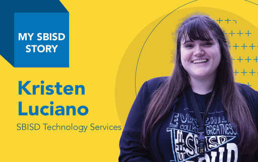 "My SBISD Story: Kristen Luciano, SBISD Technology Services" with photo of Kristen Luciano
