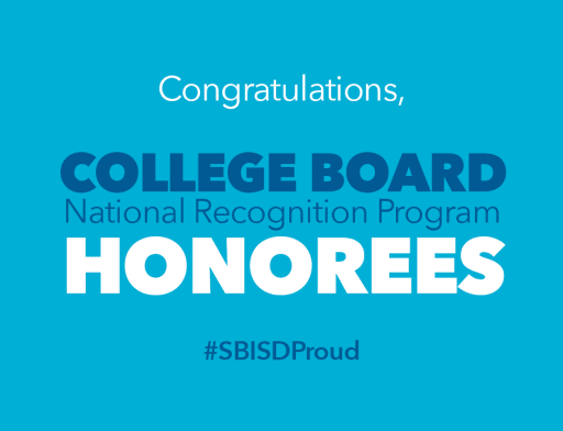 Congratulations, College Board National Recognition Program Honorees #SBISDProud (banner)