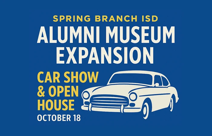 Spring Branch ISD Alumni Museum Expansion Car Show & Open House October 18