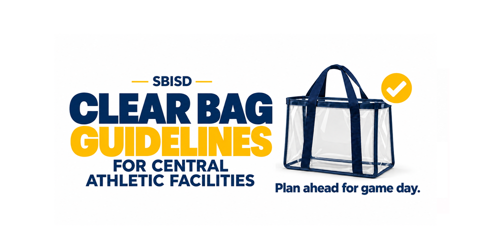 clear bag guidelines for central athletic facilities in SBISD "plan ahead for game day" at the bottom