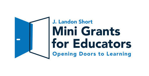 J. Landon Short Mini Grants for Educators Open Doors to Learning