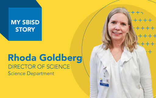 "My SBISD Story: Rhoda Goldberg, Director of Science, Science Department" with a picture of Rhoda Goldberg