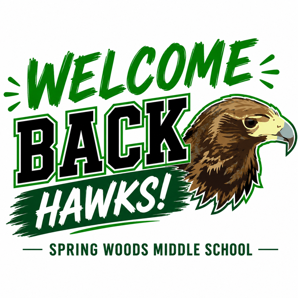 A white backdrop with a green banner. "Welcome Back Hawks!" in green with a bird head at the right. Below is "Spring Woods Middle School".
