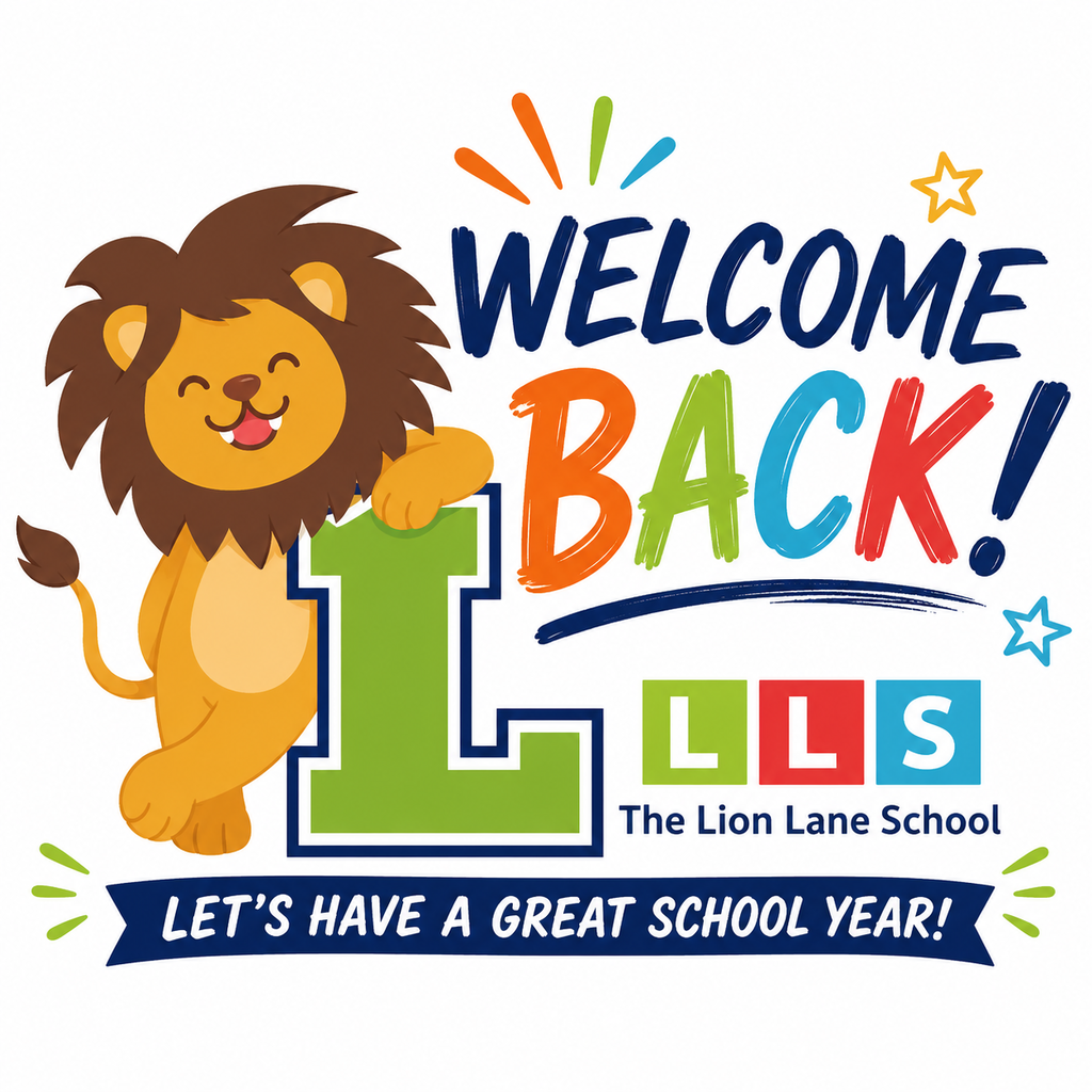 A lion holds a green "L" with text reading "Welcome Back!" and "LLLS The Lion Lane School". A ribbon below says, "Let's have a great school year!"