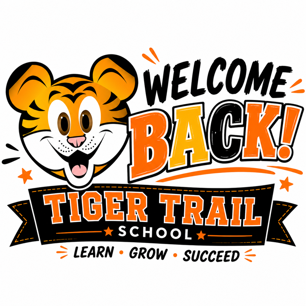 A mascot tiger head above a banner reading "Welcome Back!" and "Tiger Trail School" with stars and ribbon below.