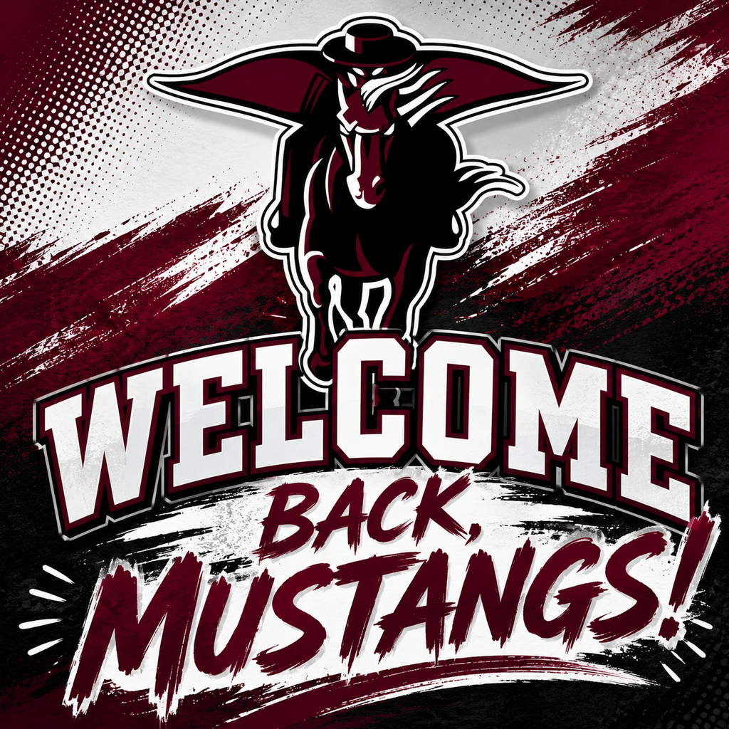 A maroon and white graphic displays a horse in motion with "Welcome Back, Mustangs!" in bold letters.