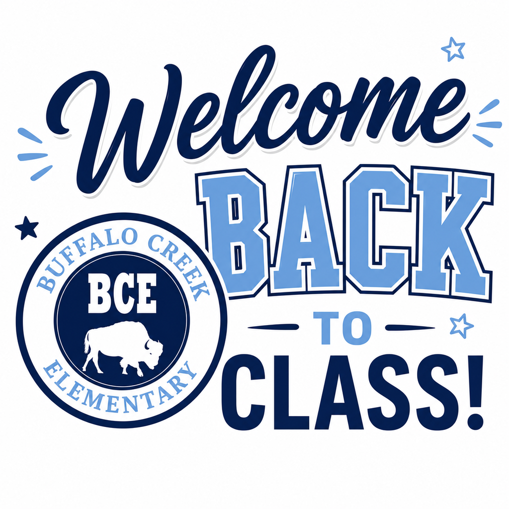 Blue and white text reads "Welcome Back to Class!" with an image of a bison. The words "Buffalo Creek Elementary" are also visible.