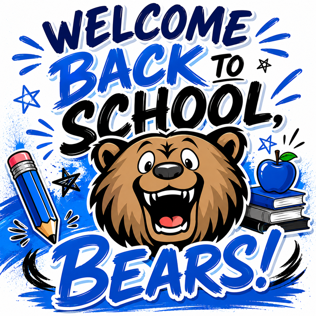 Graphic displays "Welcome Back to School, Bears!" with a cartoon bear grinning, blue pencil, apple, and books.