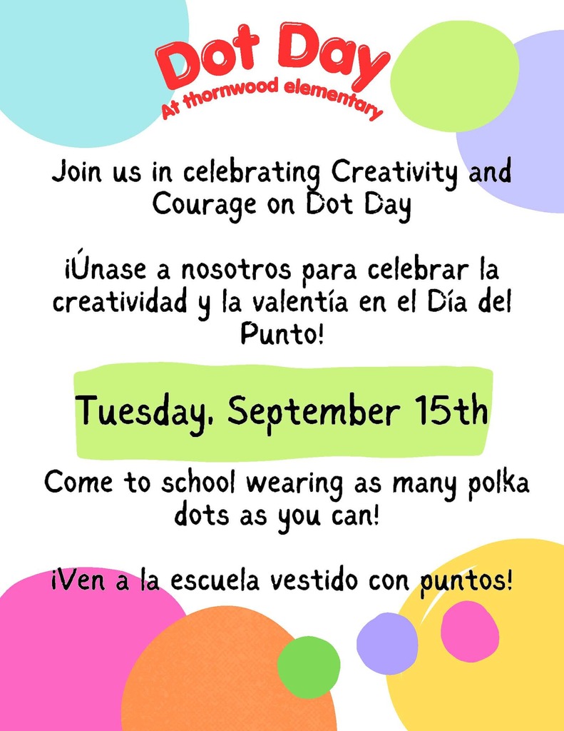A colorful flyer advertises Dot Day at Thornwood Elementary. It invites participants to wear polka dots on September 15.