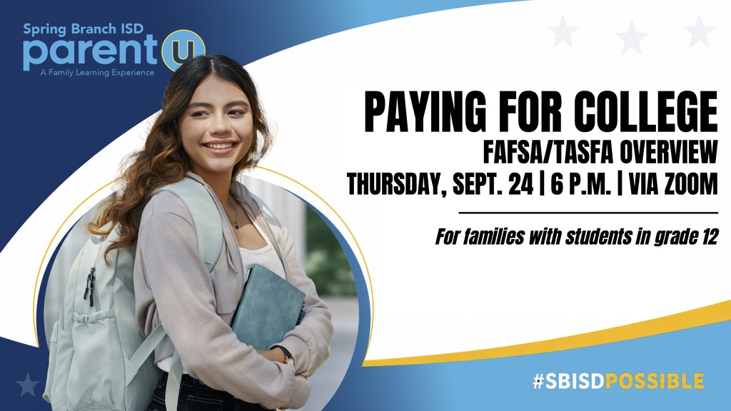 A flyer features a woman in a backpack holding a book. It reads, "Paying for College FAFSA/TASFA Overview Thursday, Sept. 24 at 6 P.M. via Zoom."