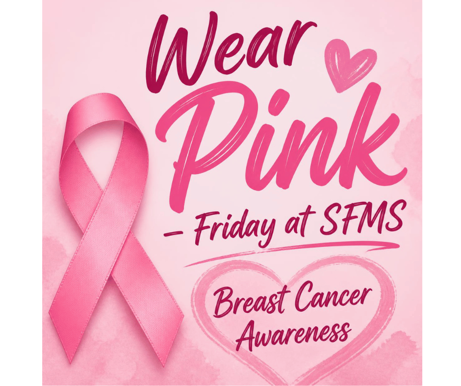 Pink background with a pink ribbon and hearts. Text reads "Wear Pink - Friday at SFMS" and "Breast Cancer Awareness".