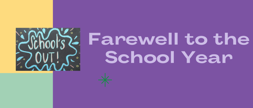 Saying Farewell to the 2025-2026 School Year