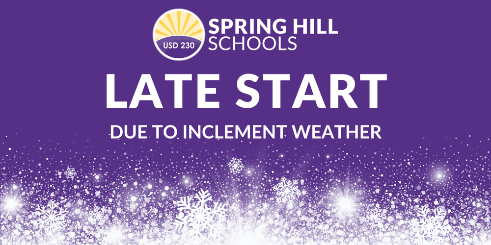 Late Start due to inclement weather
