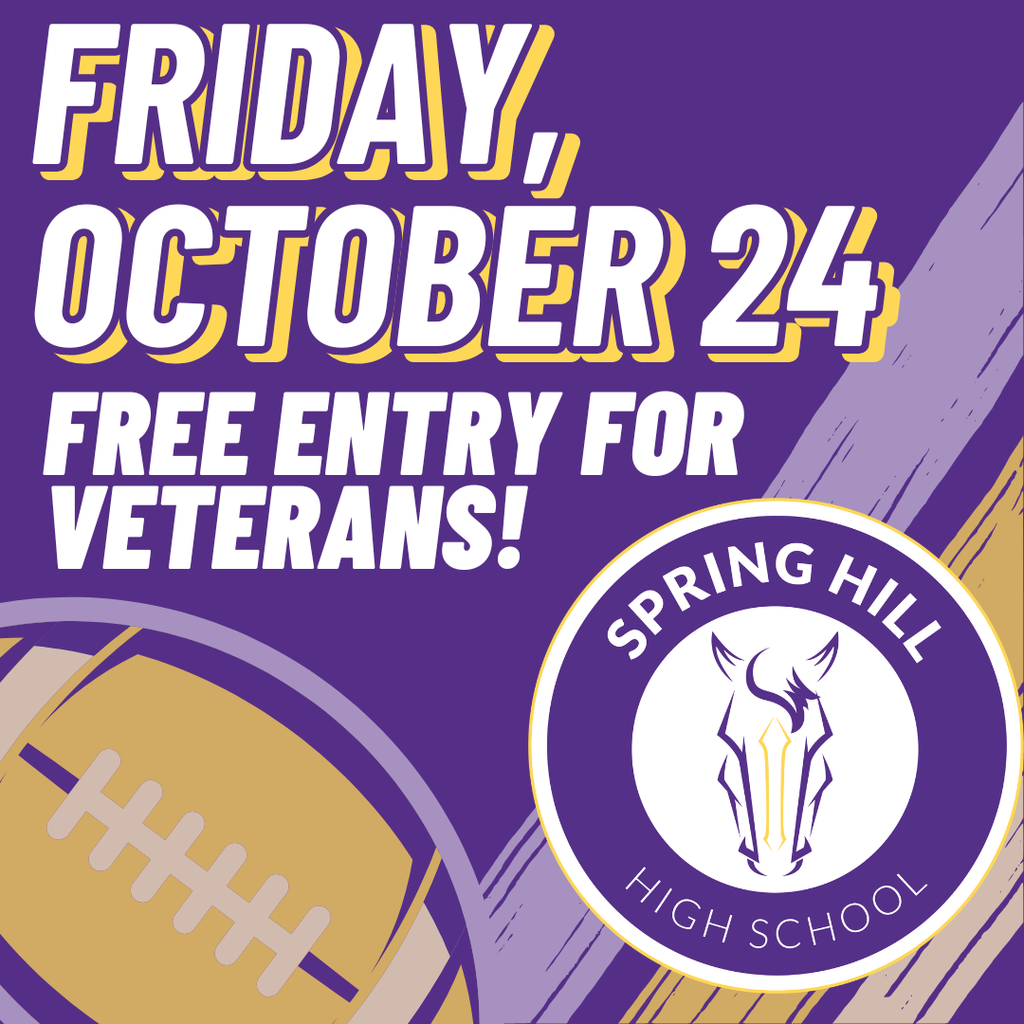 Graphic showing that veterans can attend the October 24 football game for free at Spring Hill High School