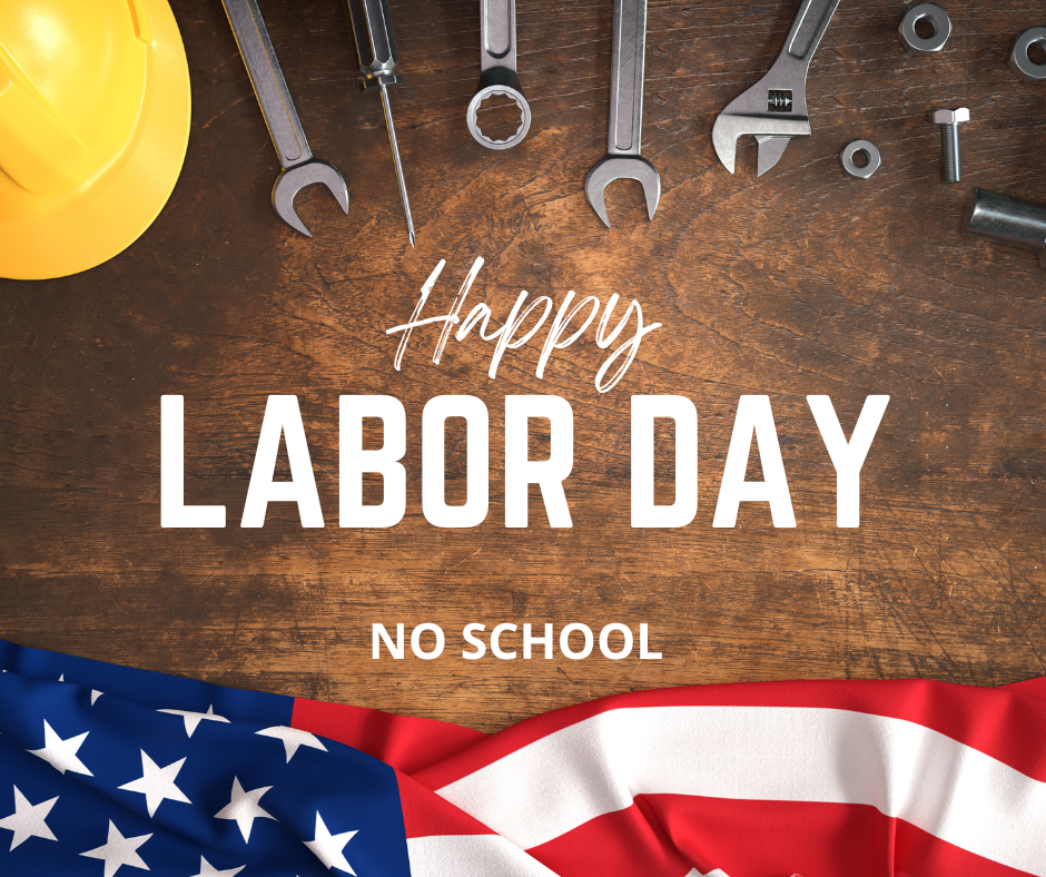 Labor Day - NO SCHOOL