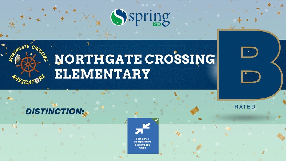 Northgate Crossing Elementary School is a B-rated campus