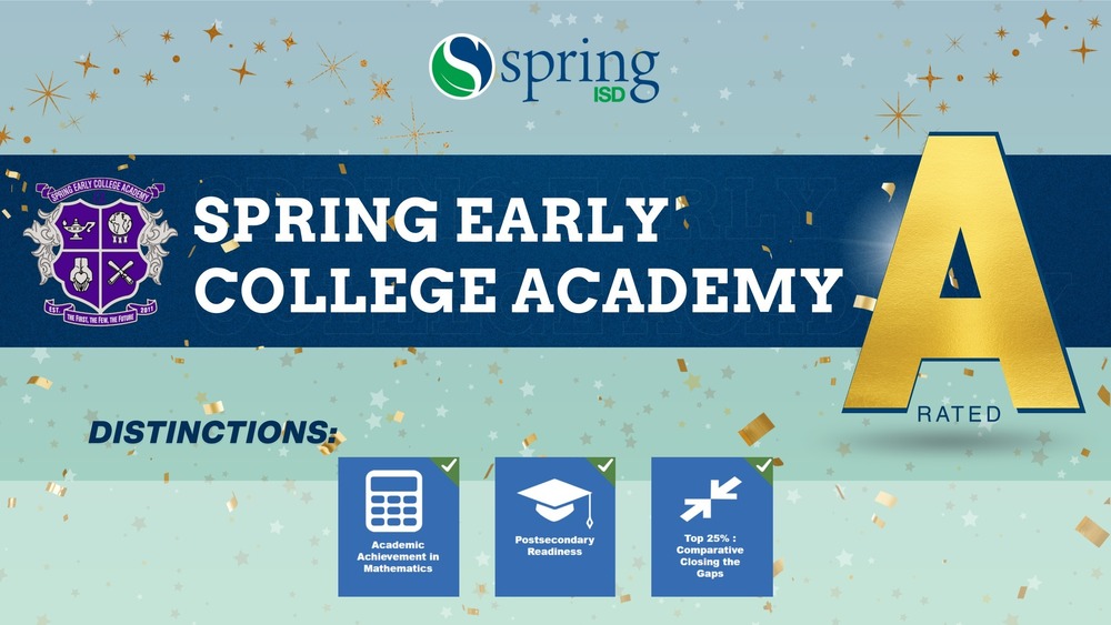 Spring Early College Academy is an A-rated campus