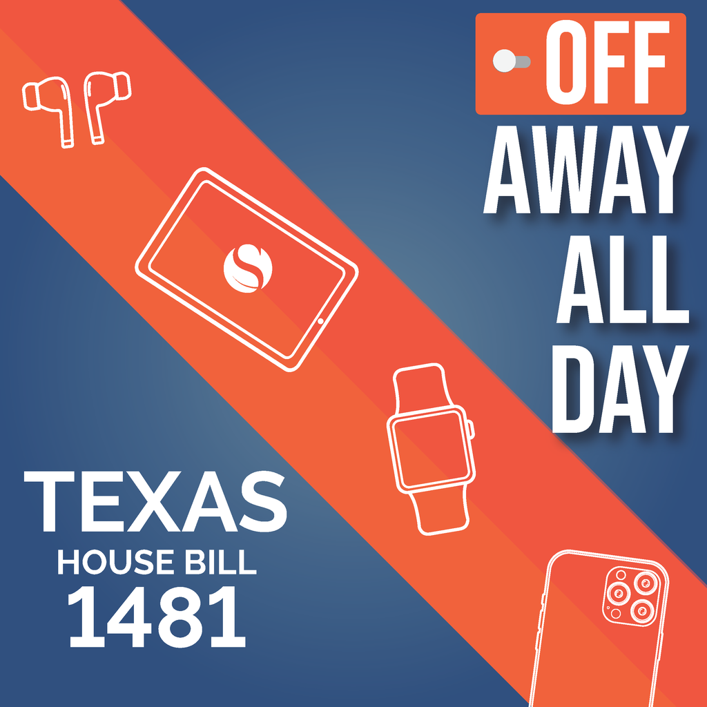 Personal Communication Device Policy - Off, Away All Day - Texas House Bill 1481