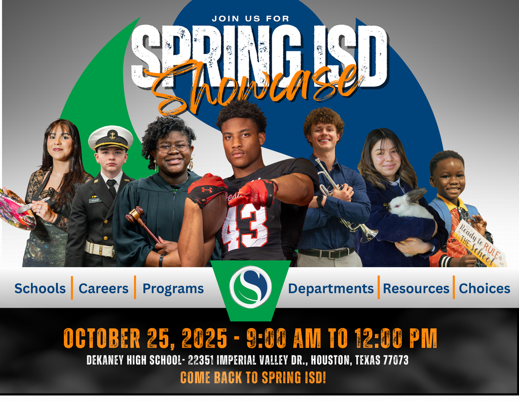 Spring ISD Showcase, Oct. 25, 2025 from 9 a.m. to 12 p.m. at Dekaney High School