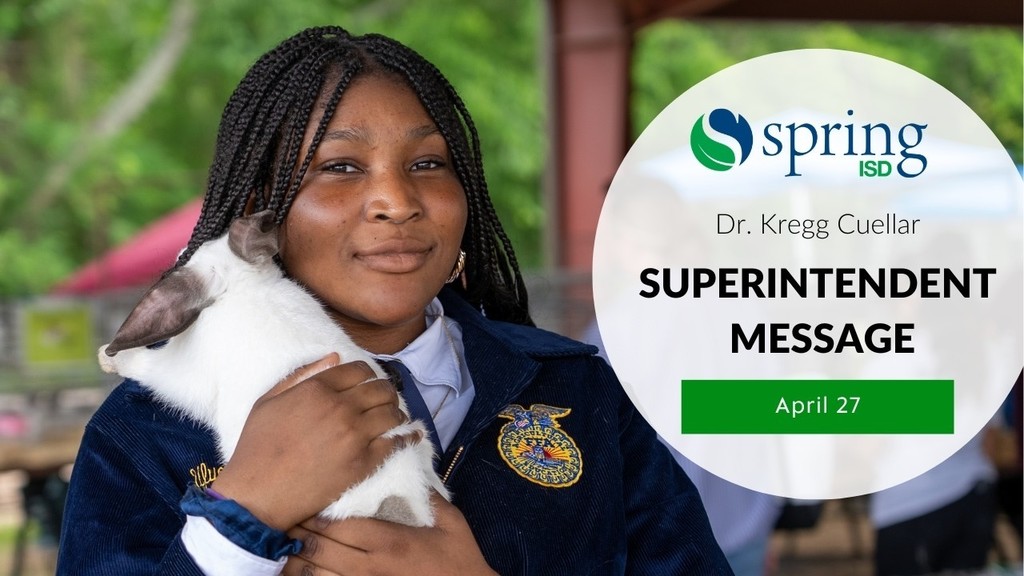 Superintendent Message - April 27 - Dr. Kregg Cuellar - Spring ISD