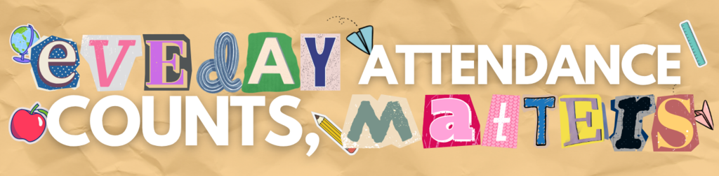 Everyday Counts, Attendance Matters