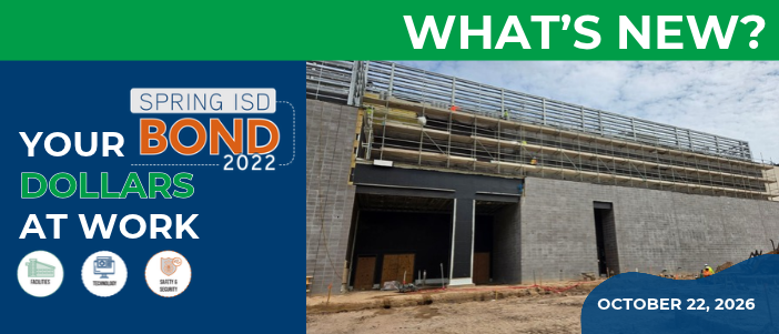 Spring ISD Bond 2022 Newsletter - October 22, 2026