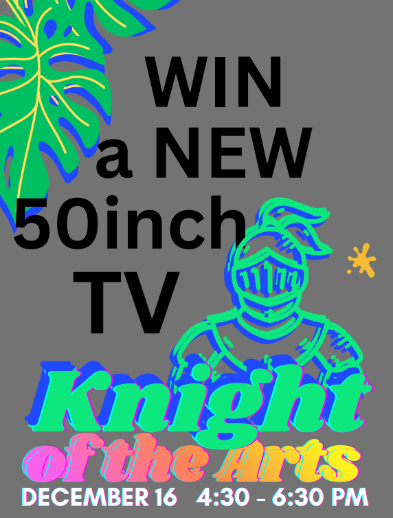 Win a new 50 inch TV by attending Knight of the Arts