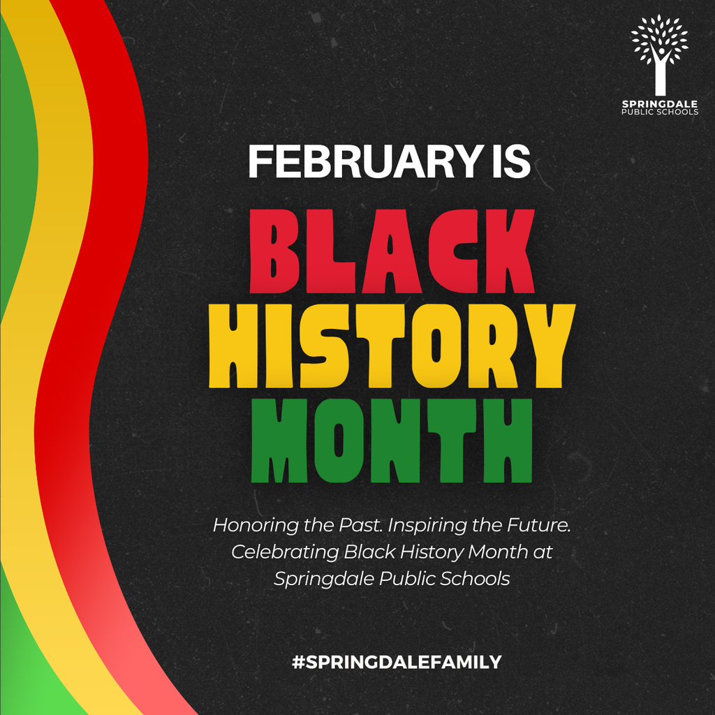 This month, Springdale Public Schools joins the nation in celebrating Black History Month. We are committed to fostering an environment where every student’s heritage is honored and every story is told.  #SpringdaleFamily