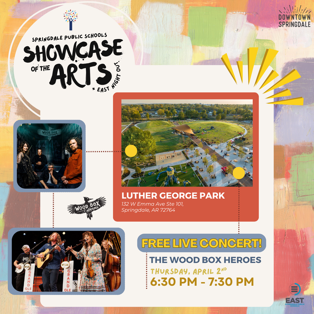 The biggest event in Downtown Springdale is almost here! 📣 On Thursday, April 2nd, Springdale Public Schools transforms Downtown into a vibrant hub of art and live music. Experience the incredible talent of our students as they turn creativity into community impact for Showcase of the Arts & EAST Night Out! We’re bringing an All-Star, award-winning FREE concert to the park: 🎸 The Main Stage: @woodboxheroes live at Luther George Park! The Full Experience: 🖼️ Student Art Gallery: Massive displays across @themedium_art & Mano’s on Emma. 🚀 EAST Night Out: Innovation and student service projects on full display. 🍔 Street Fair Vibes: Food Trucks, Local Vendors, Inflatables, & Hands-on Art. 📍 Where: Downtown Springdale (Emma Ave & Luther George Park) 🕔 When: 5:00 PM – 8:00 PM 🎟️ Admission: 100% FREE to the public! Let’s pack the streets and show up big for our students! 🙌 #SpringdaleFamily #ShowcaseOfTheArts #DowntownSpringdale #NWArkevents #springdalearkansas #Arkansas #nwarkansas #LiveMusicNWA