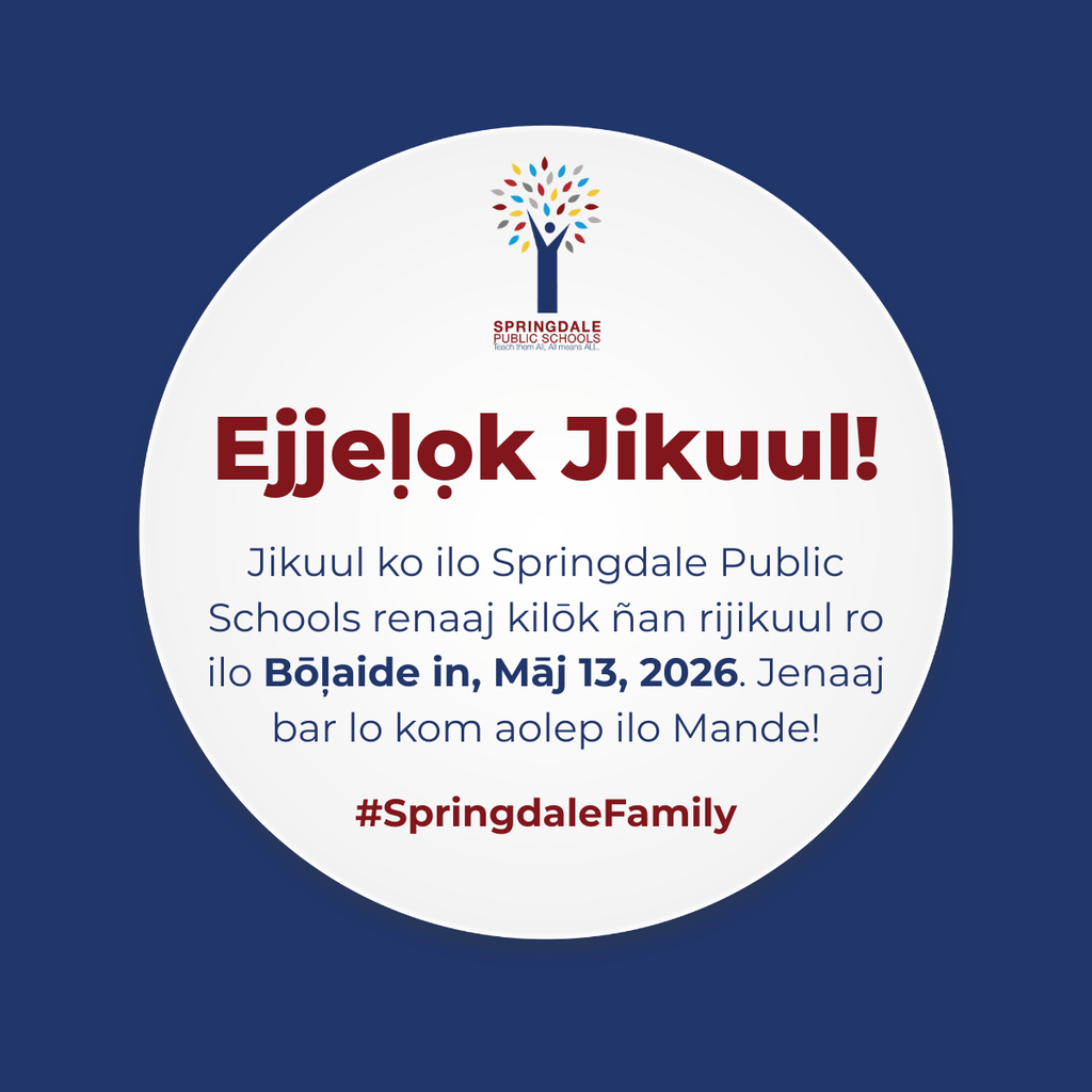 Friendly Reminder: There is no school for students this Friday, March. 13 2026!  Enjoy the long weekend! #SpringdaleFamily   Recordatorio amistoso: ¡No habrá escuelas para los estudiantes este viernes 13 de marzo de 2026!  ¡Disfruta un largo fin de semana!   Kakememej: Ejjelok jikuul ñan rijikuul ro ilo Bōlaide in, Māj 13, 2026! Mōnōnō ilo weekend in aitok in ami! 